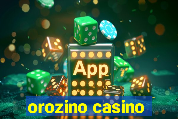 orozino casino